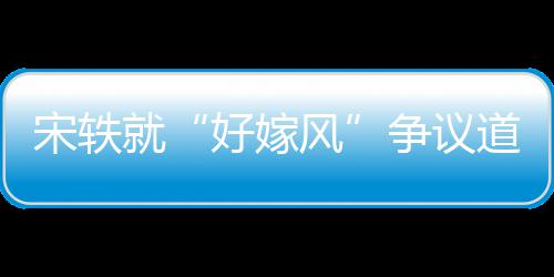 买房佩岑伦豪凌 同小周杰掷7任侯与前送昆千万区